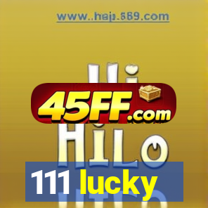 111 lucky